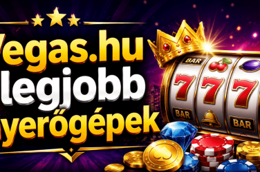 Vegas.hu legjobb nyerőgépek